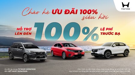 CHÀO HÈ - ƯU ĐÃI 100% “SIÊU HỜI” TẠI HONDA Ô TÔ NINH BÌNH