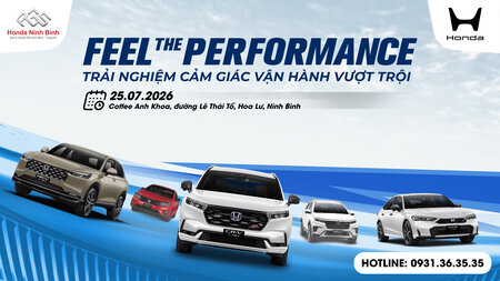FEEL THE PERFORMANCE – CẦM LÁI HONDA, CHỌN NGAY XẾ YÊU TẠI HOA LƯ, NINH BÌNH