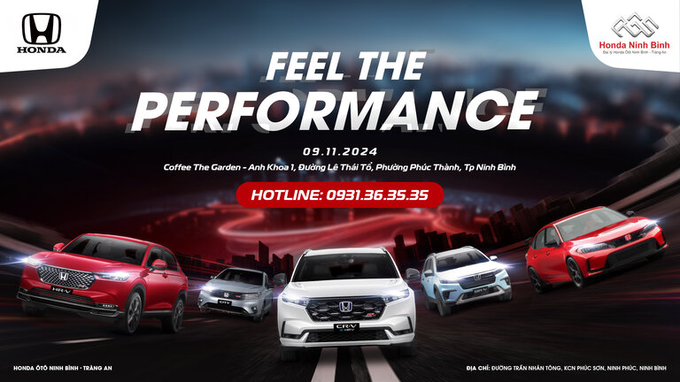 SỰ KIỆN TRƯNG BÀY VÀ LÁI THỬ FEEL THE PERFORMANCE CÁC DÒNG XE HONDA TẠI TP NINH BÌNH